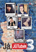 Kniha: Já, JůTuber 3 (CooBoo CZ). CooBoo CZ, 2016 Kniha: Já, JůTuber 3 (CooBoo CZ). CooBoo CZ, 2016