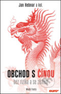 Kniha: Obchod s Čínou (Jan Hebnar). Mladá fronta, 2016 Kniha: Obchod s Čínou (Jan Hebnar). Mladá fronta, 2016
