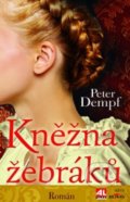 Kniha: Kněžna žebráků (Peter Dempf). Alpress, 2016 Kniha: Kněžna žebráků (Peter Dempf). Alpress, 2016