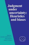 Kniha: Judgment under Uncertainty (Daniel Kahneman). Cambridge University Press, 1982 Kniha: Judgment under Uncertainty (Daniel Kahneman). Cambridge University Press, 1982