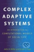 Kniha: Complex Adaptive Systems (John H. Miller a Scott E. Page). Princeton Scientific, 2007 Kniha: Complex Adaptive Systems (John H. Miller a Scott E. Page). Princeton Scientific, 2007