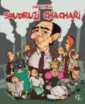 Kniha: Soudruzi chachaři (Jan Vyoral). XYZ, 2016 Kniha: Soudruzi chachaři (Jan Vyoral). XYZ, 2016