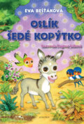 Kniha: Oslík Šedé kopýtko (Eva Bešťáková). Albatros CZ, 2016 Kniha: Oslík Šedé kopýtko (Eva Bešťáková). Albatros CZ, 2016