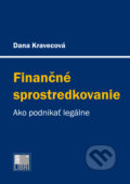 Kniha: Finančné sprostredkovanie (Dana Kravecová). IURIS LIBRI, 2016 Kniha: Finančné sprostredkovanie (Dana Kravecová). IURIS LIBRI, 2016