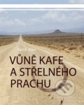 Kniha: Vůně kafe a střelného prachu (Patrik Klán). Atimaro, 2015 Kniha: Vůně kafe a střelného prachu (Patrik Klán). Atimaro, 2015