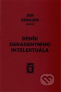 Kniha: Deník dekadentního intelektuála (Jan Gebauer). Ústav T. G. Masaryka, 2016 Kniha: Deník dekadentního intelektuála (Jan Gebauer). Ústav T. G. Masaryka, 2016