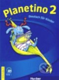 Kniha: Planetino 2: Arbeitsbuch (Gabriele Kopp a kolektív). Max Hueber Verlag, 2010 Kniha: Planetino 2: Arbeitsbuch (Gabriele Kopp a kolektív). Max Hueber Verlag, 2010