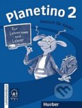 Kniha: Planetino 2: Lehrerhandbuch (Gabriele Kopp a kolektiv). Max Hueber Verlag, 2010 Kniha: Planetino 2: Lehrerhandbuch (Gabriele Kopp a kolektiv). Max Hueber Verlag, 2010