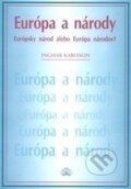 Kniha: Európa a národy (Ingmar Karlsson). AEPress, 1998 Kniha: Európa a národy (Ingmar Karlsson). AEPress, 1998
