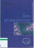 Kniha: Dieta při ateroskleróze (Eva Patlejchová a Jiří Kocián). Triton, 2006 Kniha: Dieta při ateroskleróze (Eva Patlejchová a Jiří Kocián). Triton, 2006