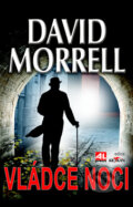 Kniha: Vládce noci (David Morrell). Alpress, 2016 Kniha: Vládce noci (David Morrell). Alpress, 2016