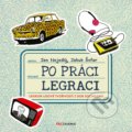 Kniha: Po práci legraci (Jakub Šofar a Jan Nejedlý). BIZBOOKS, 2016 Kniha: Po práci legraci (Jakub Šofar a Jan Nejedlý). BIZBOOKS, 2016