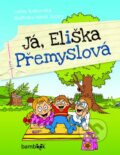Kniha: Já, Eliška Přemyslová (Lenka Rožnovská a Miroslav Vostrý). Bambook, 2016 Kniha: Já, Eliška Přemyslová (Lenka Rožnovská a Miroslav Vostrý). Bambook, 2016