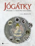 Kniha: Jógátky (Barbora Hu). Nakladatelství Fragment, 2016 Kniha: Jógátky (Barbora Hu). Nakladatelství Fragment, 2016