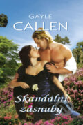 Kniha: Skandální zásnuby (Gayle Callen). OLDAG, 2016 Kniha: Skandální zásnuby (Gayle Callen). OLDAG, 2016