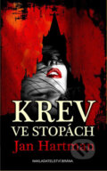 Kniha: Krev ve stopách (Jan Hartman). Brána, 2016 Kniha: Krev ve stopách (Jan Hartman). Brána, 2016