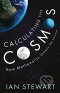 Kniha: Calculating the Cosmos (Ian Stewart). Profile Books, 2016 Kniha: Calculating the Cosmos (Ian Stewart). Profile Books, 2016