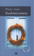 Kniha: Kvadratura pomsty (Pieter Aspe). Mladá fronta, 2006 Kniha: Kvadratura pomsty (Pieter Aspe). Mladá fronta, 2006