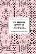 Kniha: Fashion Quotes (Patrick Mauries). Thames & Hudson, 2016 Kniha: Fashion Quotes (Patrick Mauries). Thames & Hudson, 2016