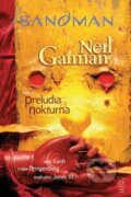Kniha: Sandman: Preludia a nokturna (Neil Gaiman), 2016 Kniha: Sandman: Preludia a nokturna (Neil Gaiman), 2016