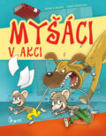 Kniha: Myšáci v akci (Peter S. Milan). Pierot, 2016 Kniha: Myšáci v akci (Peter S. Milan). Pierot, 2016