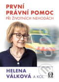 Kniha: První právní pomoc (Helena Válková). Alfom, 2016 Kniha: První právní pomoc (Helena Válková). Alfom, 2016