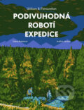 Kniha: William & Meriwether - Podivuhodná robotí expedice (Jindřich Janíček a Taťána Rubášová). Labyrint, 2016 Kniha: William & Meriwether - Podivuhodná robotí expedice (Jindřich Janíček a Taťána Rubášová). Labyrint, 2016