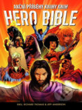 Kniha: Hero Bible - Akční příběhy knihy knih (Jeff Anderson, Richard Thomas a Siku). Biblion, 2016 Kniha: Hero Bible - Akční příběhy knihy knih (Jeff Anderson, Richard Thomas a Siku). Biblion, 2016