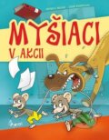 Kniha: Myšiaci v akcii (Peter S. Milan). Pierot, 2016 Kniha: Myšiaci v akcii (Peter S. Milan). Pierot, 2016