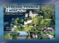 Kniha: Stredné Považie z neba (Milan Paprčka a Simona Nádašiová). CBS, 2016 Kniha: Stredné Považie z neba (Milan Paprčka a Simona Nádašiová). CBS, 2016