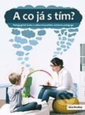 Kniha: A co já s tím? (Jana Bradley). Computer Media, 2016 Kniha: A co já s tím? (Jana Bradley). Computer Media, 2016