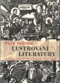 Kniha: Lustrování literatury (Petr Steiner). Nakladatelství Lidové noviny, 2002 Kniha: Lustrování literatury (Petr Steiner). Nakladatelství Lidové noviny, 2002