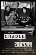 Kniha: From Cradle To Stage (Virginia Hanlon Grohl). Coronet, 2018 Kniha: From Cradle To Stage (Virginia Hanlon Grohl). Coronet, 2018