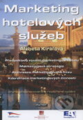 Kniha: Marketing hotelových služeb (Alžbeta Kiráľová). Ekopress, 2006 Kniha: Marketing hotelových služeb (Alžbeta Kiráľová). Ekopress, 2006