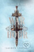 Kniha: War Hour (Lauren Loscig). Lnl Publishing, 2023 Kniha: War Hour (Lauren Loscig). Lnl Publishing, 2023