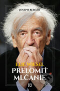 Kniha: Elie Wiesel (Joseph Berger). N Press, 2024 Kniha: Elie Wiesel (Joseph Berger). N Press, 2024