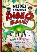 Kniha: Hledej a objevuj Dinosauři (SUN). SUN, 2024 Kniha: Hledej a objevuj Dinosauři (SUN). SUN, 2024