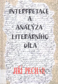 Kniha: Interpretace a analýza literárního díla (Jiří Pechar). Filosofia, 2003 Kniha: Interpretace a analýza literárního díla (Jiří Pechar). Filosofia, 2003