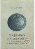 Kniha: Tajemno na obzoru (Carl Gustav Jung). Nakl. Tomáše Janečka, 2000 Kniha: Tajemno na obzoru (Carl Gustav Jung). Nakl. Tomáše Janečka, 2000