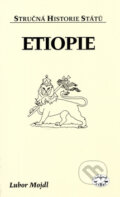 Kniha: Etiopie - stručná historie států (Lubor Mojdl). Libri, 2005 Kniha: Etiopie - stručná historie států (Lubor Mojdl). Libri, 2005