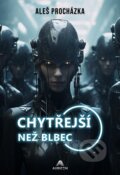 Kniha: Chytřejší než blbec (Aleš Procházka). AURICON, 2024 Kniha: Chytřejší než blbec (Aleš Procházka). AURICON, 2024