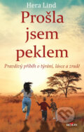 Kniha: Prošla jsem peklem (Hera Lind). Alpress, 2024 Kniha: Prošla jsem peklem (Hera Lind). Alpress, 2024