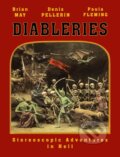 Kniha: Diableries 3D (Brian May, Denis Pellerin a Paula Fleming). The London Stereoscopic Company, 2019 Kniha: Diableries 3D (Brian May, Denis Pellerin a Paula Fleming). The London Stereoscopic Company, 2019