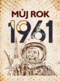 Kniha: Můj rok 1961 (Jarmila Frejtichová). BIZBOOKS, 2024 Kniha: Můj rok 1961 (Jarmila Frejtichová). BIZBOOKS, 2024