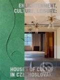Enlightenment, Culture, Leisure: Houses of Culture in Czechoslovakia - Michaela Janečková, Vysoká škola uměleckoprůmyslová v Praze, 2024