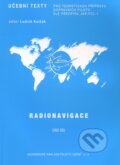 Kniha: Radionavigace (062 00) (Slavomír Vosecký). Akademické nakladatelství CERM, 2006 Kniha: Radionavigace (062 00) (Slavomír Vosecký). Akademické nakladatelství CERM, 2006
