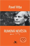 Kniha: Rumová nevěsta (Pavel Vrba). Primus, 2015 Kniha: Rumová nevěsta (Pavel Vrba). Primus, 2015