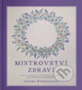 Kniha: Mistrovství zdraví (Helena Neumannová). Došel karamel, 2024 Kniha: Mistrovství zdraví (Helena Neumannová). Došel karamel, 2024