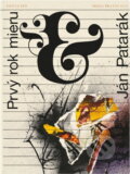 Kniha: Prvý rok mieru (Ján Patarák). Smena, 1990 Kniha: Prvý rok mieru (Ján Patarák). Smena, 1990