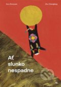 Kniha: Ať slunko nespadne (Guo Zhenyuan). E.J. Publishing, 2024 Kniha: Ať slunko nespadne (Guo Zhenyuan). E.J. Publishing, 2024